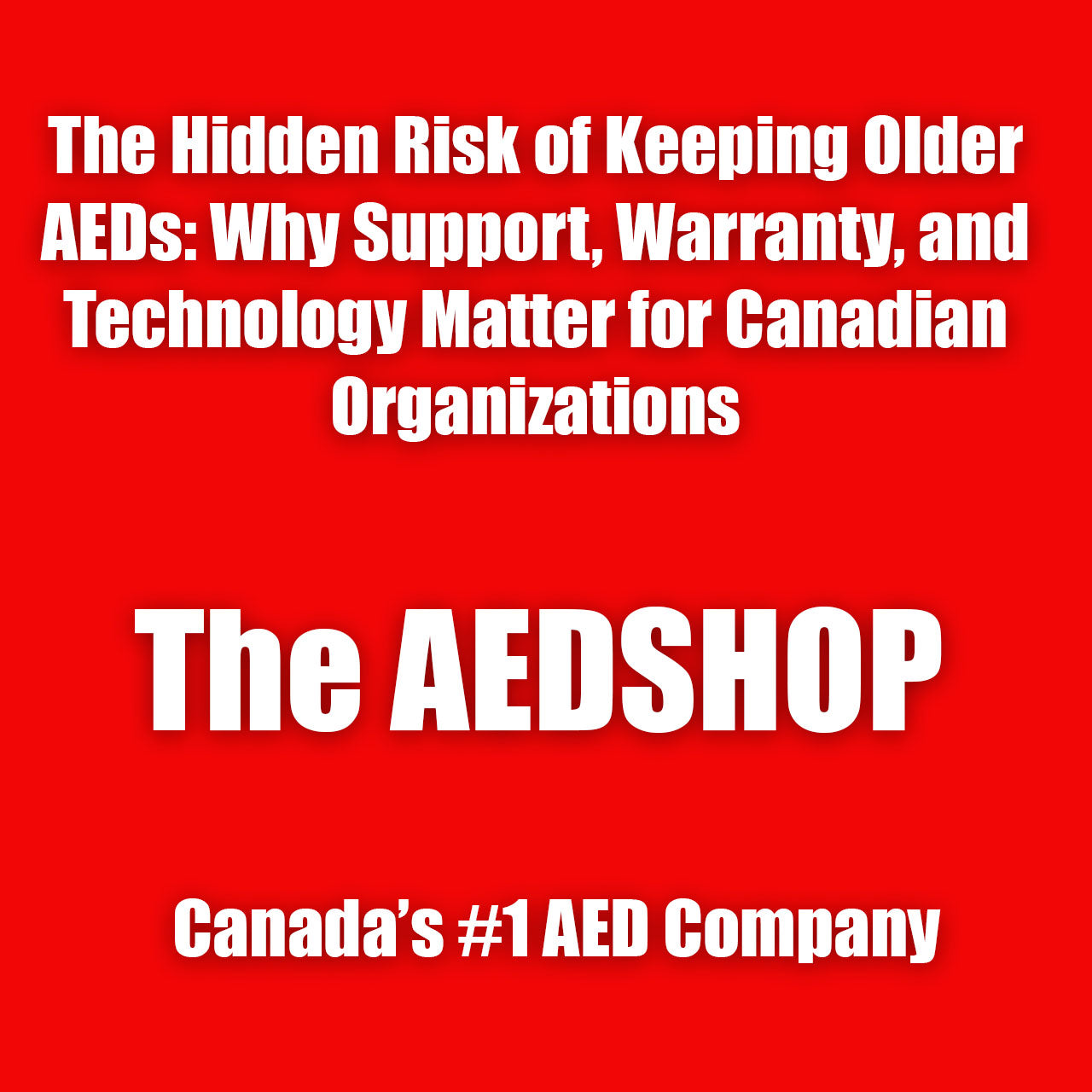 The Hidden Risk of Keeping Older AEDs: